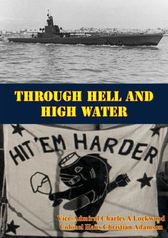 Through Hell And Deep Water (eBook, ePUB) - Lockwood, Vice-Admiral Charles A