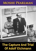 Capture And Trial Of Adolf Eichmann (eBook, ePUB)