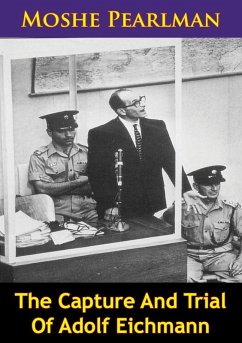 Capture And Trial Of Adolf Eichmann (eBook, ePUB) - Pearlman, Moshe