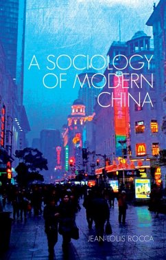 A Sociology of Modern China (eBook, ePUB) - Rocca, Jean-Louis