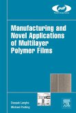 Manufacturing and Novel Applications of Multilayer Polymer Films (eBook, ePUB)