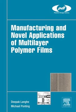 Manufacturing and Novel Applications of Multilayer Polymer Films (eBook, ePUB) - Langhe, Deepak; Ponting, Michael