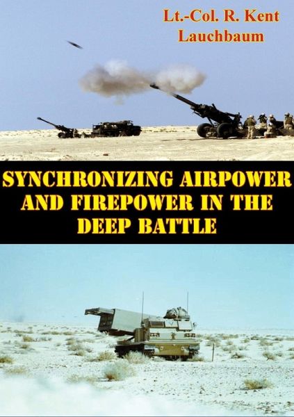 Synchronizing Airpower And Firepower In The Deep Battle (eBook, ePUB)