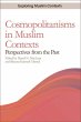 Cosmopolitanisms in Muslim Contexts... - Bild 1