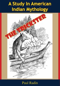 Trickster: A Study In American Indian Mythology (eBook, ePUB) - Radin, Paul