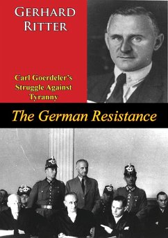 German Resistance: Carl Goerdeler's Struggle Against Tyranny (eBook, ePUB) - Ritter, Gerhard