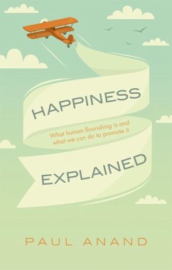 Happiness Explained (eBook, ePUB) - Anand, Paul