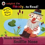 Snick-Snack Sniffle-Nose: Ladybird I'm Ready to Read (eBook, ePUB)