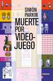 Muerte por videojuego (eBook, ePUB) Muerte por videojuego (eBook, ePUB)