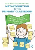 Metacognition in the Primary Classroom (eBook, PDF) Metacognition in the Primary Classroom (eBook, PDF)