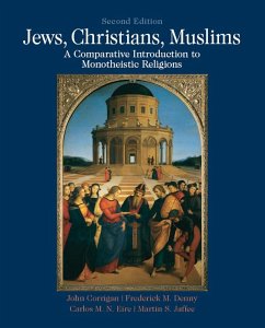 Jews, Christians, Muslims (eBook, PDF) - Corrigan, John; Denny, Frederick; Jaffee, Martin S; Eire, Carlos