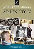 Legendary Locals of Arlington (eBook, ePUB)