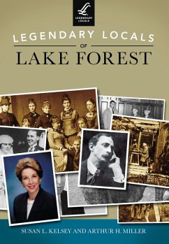 Legendary Locals of Lake Forest (eBook, ePUB) - Kelsey, Susan L.