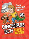 Dinosaur Boy Saves Mars (eBook, ePUB)