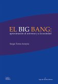 El big bang: aproximación al universo y a la sociedad (eBook, ePUB)