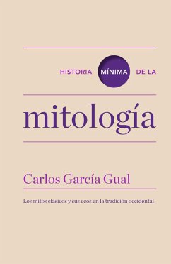 Historia mínima de la mitología (eBook, ePUB) - García Gual, Carlos