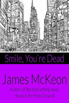 Smile - You're Dead (eBook, ePUB) - McKeon, James