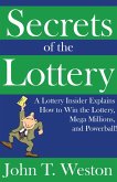 Secrets of the Lottery: A Lottery Insider Explains How to Win the Lottery, Mega Millions, and Powerball! (eBook, ePUB)