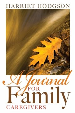 A Journal for Family Caregivers (eBook, ePUB) - Hodgson, Harriet