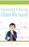 Engineering & Raising Children Who Succeed! (eBook, ePUB)