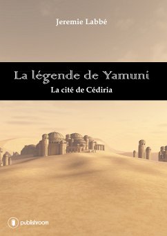 La légende de Yamuni (eBook, ePUB) - Labbe, Jérémie