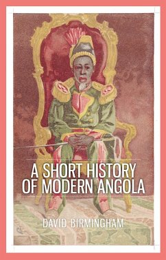 A Short History of Modern Angola (eBook, ePUB) - Birmingham, David