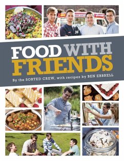 Food with Friends (eBook, ePUB) - Crew, The Sorted; Ebbrell, Ben