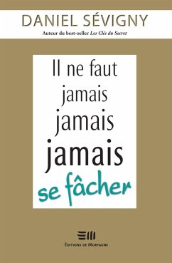 Cover Il ne faut jamais jamais jamais se facher (eBook, ePUB)