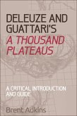 Deleuze and Guattari's A Thousand Plateaus (eBook, PDF)