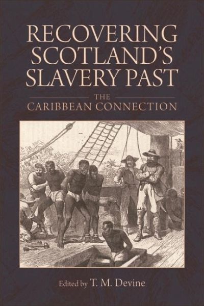 Recovering Scotland's Slavery Past (eBook, PDF) Recovering Scotland's Slavery Past (eBook, PDF)