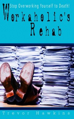 Cover Workaholic's Rehab (eBook, ePUB)