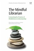 The Mindful Librarian (eBook, ePUB)
