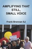 Amplifying that still, small voice (eBook, ePUB)