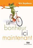 Le bonheur ici maintenant (eBook, PDF)