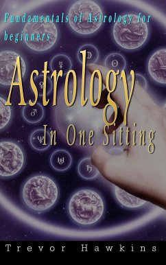 Astrology In One Sitting (eBook, ePUB) - Hawkins, Trevor