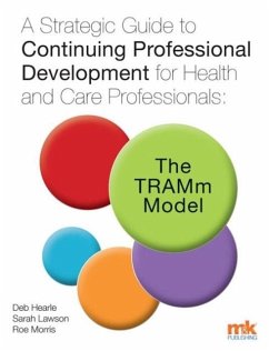 Strategic Guide to Continuing Professional Development for Health and Care Professionals (eBook, ePUB) - Hearle, Deb