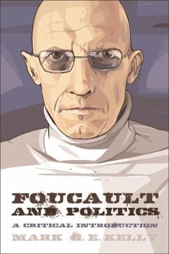 Foucault and Politics (eBook, PDF) - Kelly, Mark G. E.