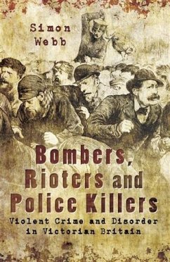 Bombers, Rioters and Police Killers (eBook, ePUB) - Webb, Simon