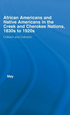 African Americans and Native Americans in the Cherokee and Creek Nations, 1830s-1920s (eBook, ePUB) - May, Katja