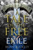 A Tale of the Free: Exile (eBook, ePUB) A Tale of the Free: Exile (eBook, ePUB)