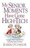 My Senior Moments Have Gone High-Tech (eBook, ePUB)