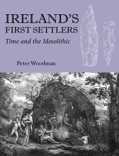 Ireland's First Settlers (eBook, ePUB) - Peter Woodman, Woodman