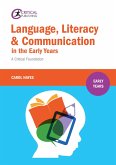 Language, Literacy and Communication in the Early Years: (eBook, ePUB)