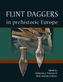 Flint Daggers in Prehistoric Europe (eBook, ePUB)