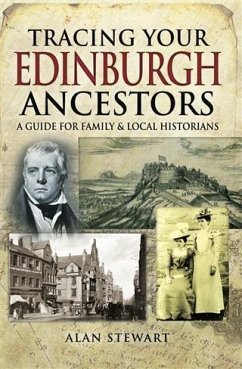 Tracing Your Edinburgh Ancestors (eBook, PDF) - Stewart, Alan