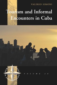Tourism and Informal Encounters in Cuba (eBook, PDF) - Simoni, Valerio