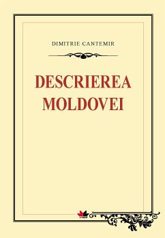 Descrierea Moldovei (eBook, ePUB) - Cantemir, Dimitrie
