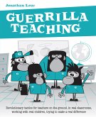 Guerrilla Teaching (eBook, ePUB)