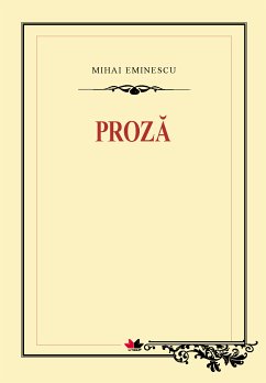 Proză (eBook, ePUB) - Eminescu, Mihai