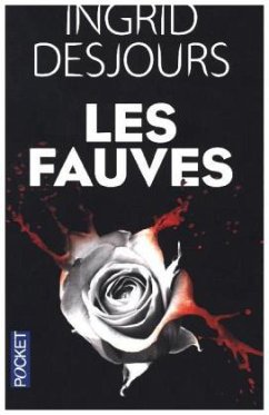 Les fauves - Desjours, Ingrid